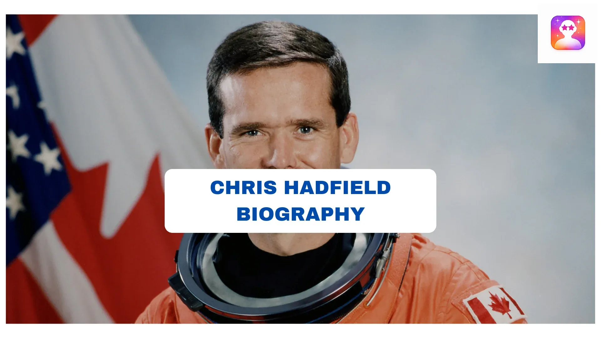 Chris Hadfield Biography: Education, Age, Wife, Children, Net Worth